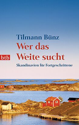 E-Book (epub) Wer das Weite sucht von Tilmann Bünz