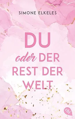 E-Book (epub) Du oder der Rest der Welt von Simone Elkeles