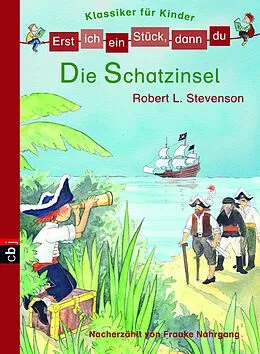 E-Book (epub) Erst ich ein Stück, dann du! Klassiker - Die Schatzinsel von Robert Louis Stevenson, Frauke Nahrgang