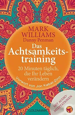 E-Book (epub) Das Achtsamkeitstraining von Mark Williams, Danny Penman