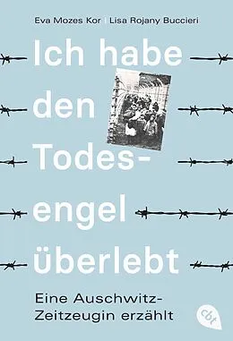 E-Book (epub) Ich habe den Todesengel überlebt von Eva Mozes Kor, Lisa Rojany Buccieri