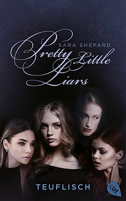 E-Book (epub) Pretty Little Liars - Teuflisch von Sara Shepard