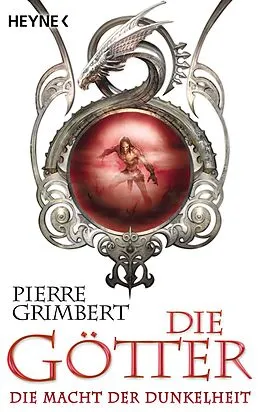 E-Book (epub) Die Götter - Die Macht der Dunkelheit von Pierre Grimbert