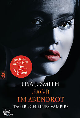 E-Book (epub) Tagebuch eines Vampirs - Jagd im Abendrot von Lisa J. Smith