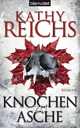 E-Book (epub) Knochen zu Asche von Kathy Reichs
