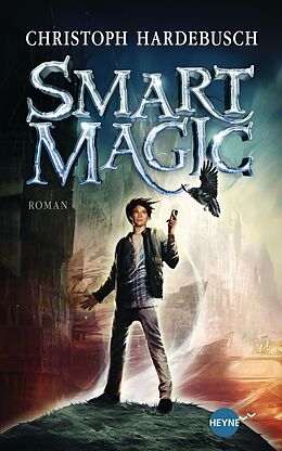 E-Book (epub) Smart Magic von Christoph Hardebusch