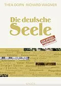 E-Book (epub) Die deutsche Seele von Thea Dorn, Richard Wagner
