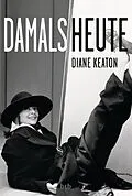 E-Book (epub) DAMALS HEUTE von Diane Keaton