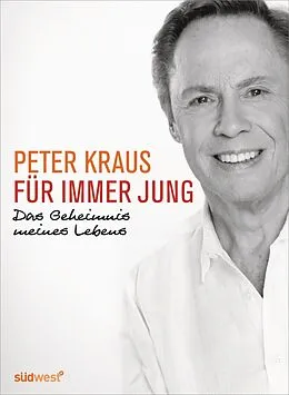E-Book (epub) Für immer jung von Peter Kraus