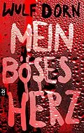 E-Book (epub) Mein böses Herz von Wulf Dorn