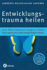 E-Book (epub) Entwicklungstrauma heilen von Laurence Heller, Aline LaPierre