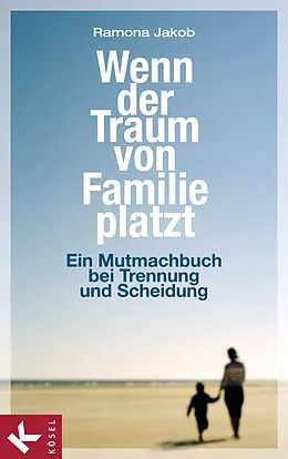 E-Book (epub) Wenn der Traum von Familie platzt von Ramona Jakob