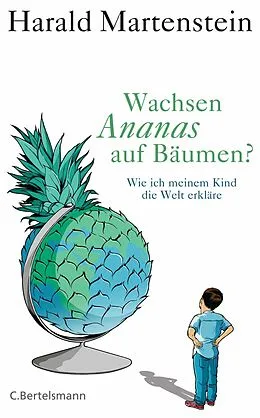 E-Book (epub) Wachsen Ananas auf Bäumen? von Harald Martenstein