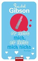 E-Book (epub) Er liebt mich, er liebt mich nicht von Rachel Gibson