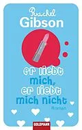 E-Book (epub) Er liebt mich, er liebt mich nicht von Rachel Gibson