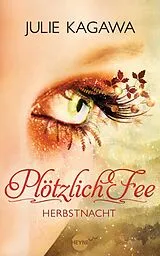 E-Book (epub) Plötzlich Fee - Herbstnacht von Julie Kagawa
