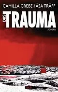 E-Book (epub) Das Trauma von Camilla Grebe, Åsa Träff
