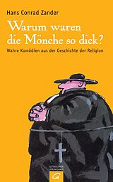 E-Book (epub) Warum waren die Mönche so dick? von Hans Conrad Zander