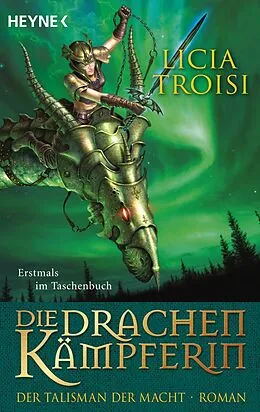 E-Book (epub) Die Drachenkämpferin - Der Talisman der Macht von Licia Troisi