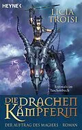 E-Book (epub) Die Drachenkämpferin - Der Auftrag des Magiers von Licia Troisi