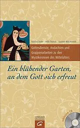 E-Book (epub) Ein blühender Garten, an dem Gott sich erfreut von Roselies Taube, Hella Thomas, Susanne Witschkowski