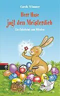 E-Book (epub) Herr Hase jagt den Meisterdieb von Carola Wimmer