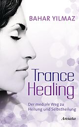 E-Book (epub) Trance Healing von Bahar Yilmaz