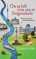 E-Book (epub) On se left you see se Siegessäule von Tilman Birr
