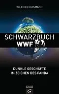 E-Book (epub) Schwarzbuch WWF von Wilfried Huismann