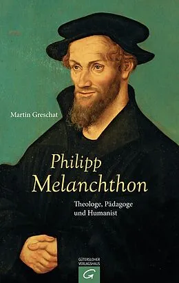 E-Book (epub) Philipp Melanchthon von Martin Greschat