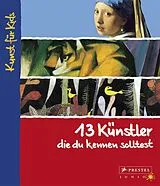 E-Book (epub) 13 Künstler, die du kennen solltest von Angela Wenzel