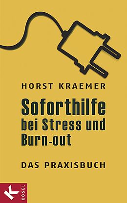 E-Book (epub) Soforthilfe bei Stress und Burn-out  Das Praxisbuch von Horst Kraemer