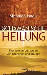 E-Book (epub) Schamanische Heilung von Monnica Hackl