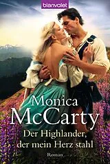 E-Book (epub) Der Highlander, der mein Herz stahl von Monica McCarty