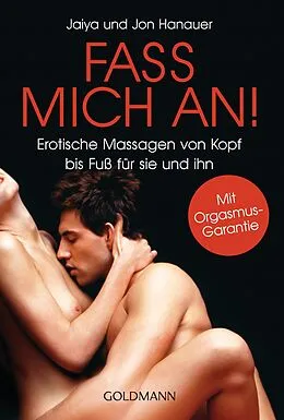 E-Book (epub) Fass mich an! von Jaiya Hanauer, Jon Hanauer