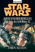 E-Book (epub) Star Wars. Das Erbe der Jedi-Ritter 12. Aufstand der Rebellen von Aaron Allston