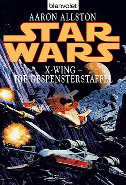 E-Book (epub) Star Wars. X-Wing. Die Gespensterstaffel von Aaron Allston