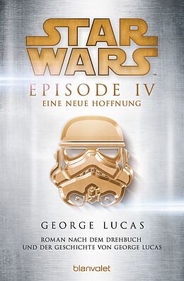 E-Book (epub) Star Wars - Episode IV - Eine neue Hoffnung von George Lucas