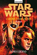 E-Book (epub) Star Wars. Labyrinth des Bösen von James Luceno