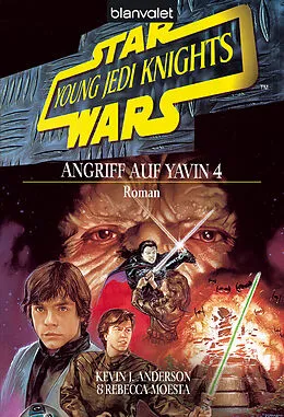 E-Book (epub) Star Wars. Young Jedi Knights 6. Angriff auf Yavin 4 von Kevin J. Anderson, Rebecca Moesta