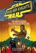 E-Book (epub) Star Wars. Young Jedi Knights 5. Die Rückkehr des Dunklen Ritters von Kevin J. Anderson, Rebecca Moesta