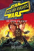 E-Book (epub) Star Wars. Young Jedi Knights 1. Die Hüter der Macht von Kevin J. Anderson