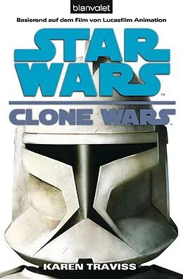 E-Book (epub) Star Wars. Clone Wars 1. Clone Wars von Karen Traviss
