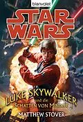 E-Book (epub) Star Wars. Luke Skywalker und die Schatten von Mindor von Matthew Stover