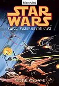 E-Book (epub) Star Wars. X-Wing. Angriff auf Coruscant von Michael A. Stackpole