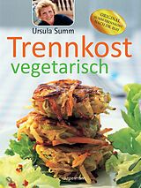 E-Book (epub) Trennkost vegetarisch von Ursula Summ