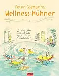 E-Book (epub) Peter Gaymanns Wellness-Hühner von Peter Gaymann