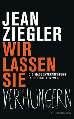 E-Book (epub) Wir lassen sie verhungern - von Jean Ziegler