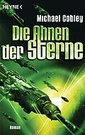E-Book (epub) Die Ahnen der Sterne von Michael Cobley