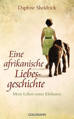 E-Book (epub) Eine afrikanische Liebesgeschichte von Daphne Sheldrick